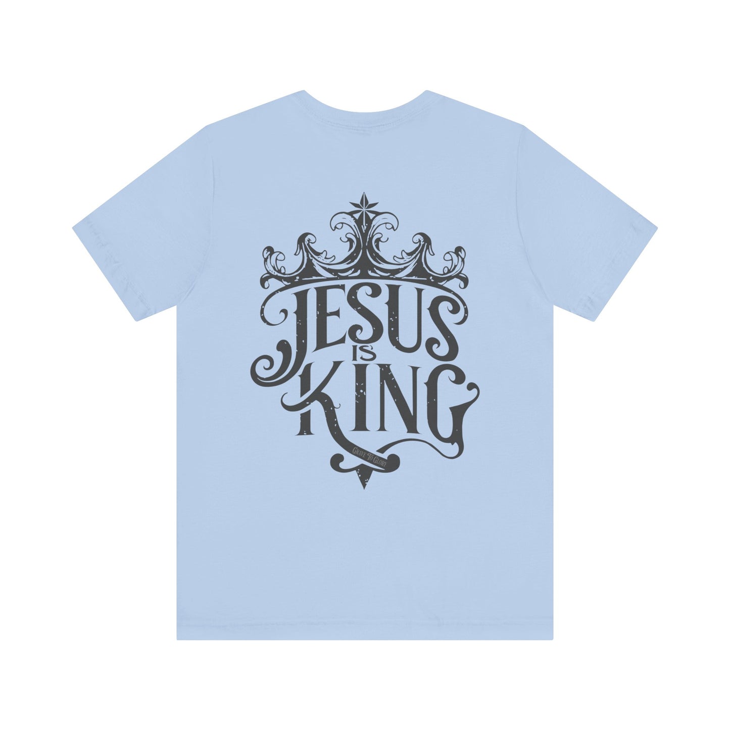 Jesus is King Tee