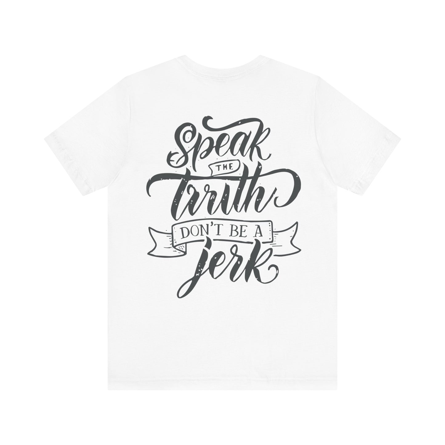 Speak The Truth Tee