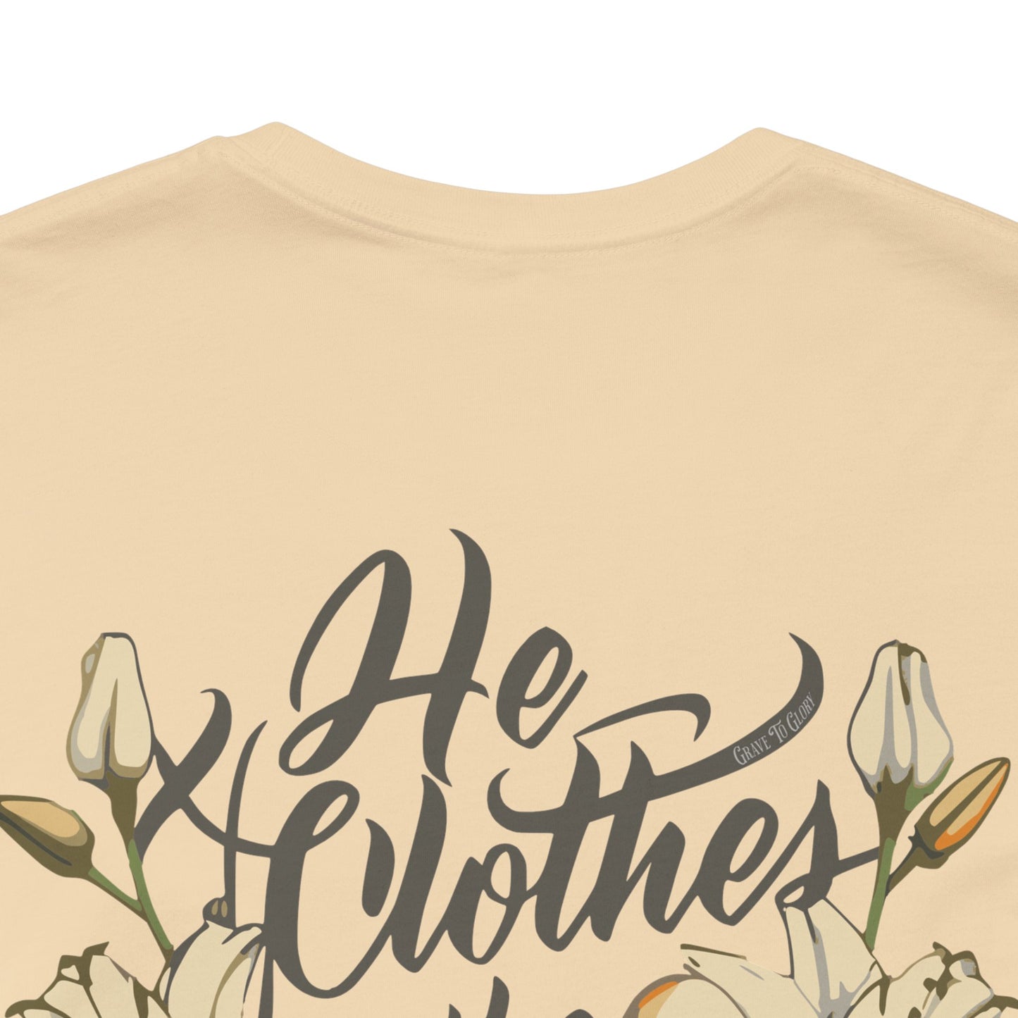 He Clothes the Lillies Tee