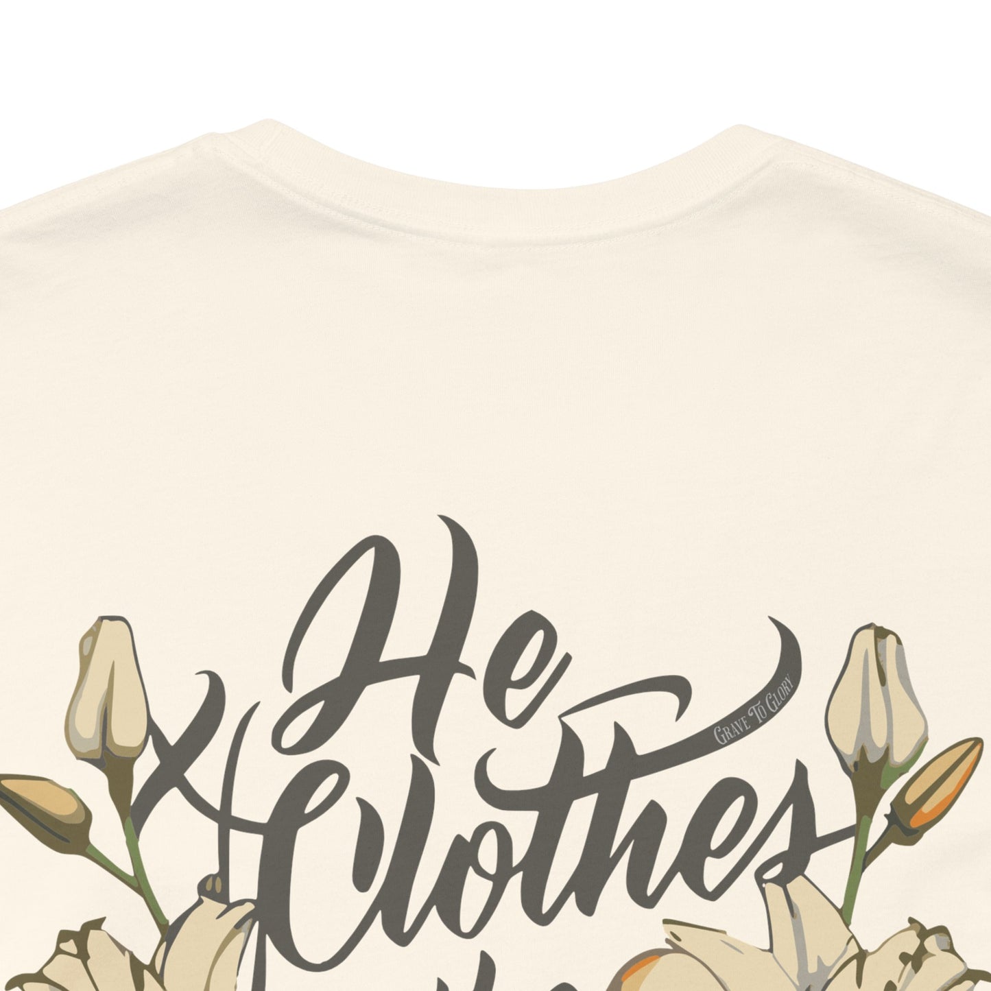 He Clothes the Lillies Tee